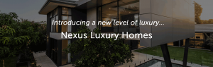 Nexus luxury homes